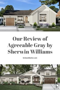 the front and side of a house with text that reads our review of agreeable gray by sherwin williams