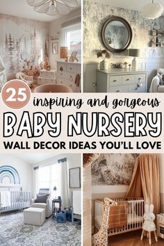 baby nursery nurseries with text overlay that reads 25 unique and gorgeous baby nursery decor ideas you'll love