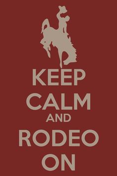 a red and white poster with the words keep calm and rodeo on written in it