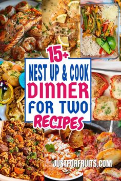 a collage of photos with the words 15 nest up and cook dinner for two recipes