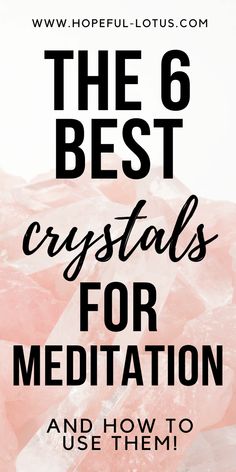 The 6 best crystals for meditation. Learn which healing stones are best for awakening your third eye and enhancing a meditative state. You'll also learn tips on how to use meditation crystals for beginners! #chakrabalancing #meditation #crystals Crystals For Meditation, Crystals For Beginners, Best Healing Crystals, Quotes Mind, Power Of Crystals, Best Crystals, Best Meditation, Low Mood, Morning Meditation