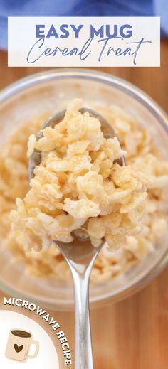 macaroni and cheese in a glass bowl with a spoon on the side that says easy mug cereal treat