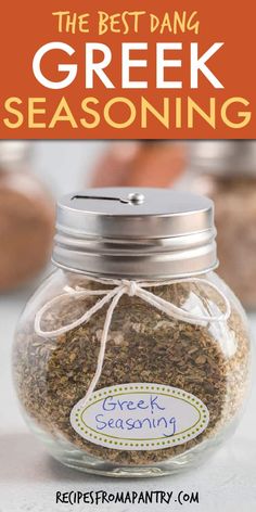 the best dang greek seasoning recipe in a glass jar with text overlay