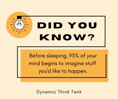 a poster with the words did you know? before sleeping, 29 % of your mind begins to imagine stuff you'd like to happen