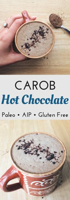 a person holding a bowl of hot chocolate in front of the words, carob hot chocolate pale alp - gluen free