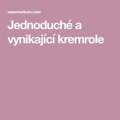 the words jednoduche a lynkajcic kremrole are