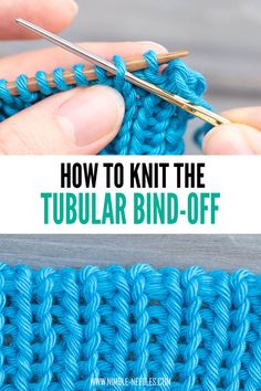 someone crocheting the end of a blue knitted blanket with text overlay reading how to knit the tubular bind - off