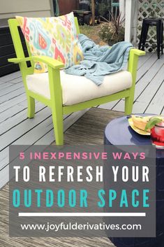 an outdoor space with a blue table and green chair on the deck, text overlay reads 5 expensive ways to refresh your outdoor space