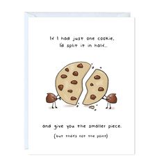 a card with an image of two cookies that say it's just one cookie