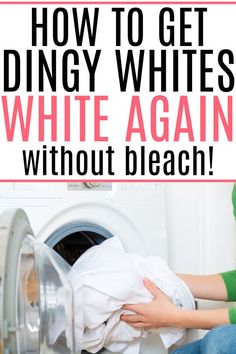 a woman sitting in front of a washing machine with the words, how to get dingy whites white again without bleach