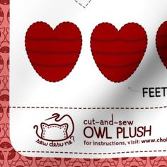 two hearts cut - and - sew owl plush for instructions, visit w / choe