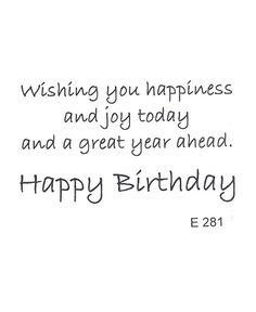 a birthday card with the words wishing you happiness and joy today and a great year ahead