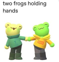 two frogs holding hands in front of a white background with the words, two frogs holding hands