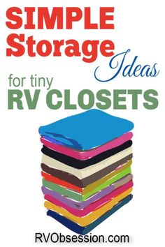 simple storage ideas for tiny rv closets with text overlay that reads, simple storage ideas for tiny rv closets