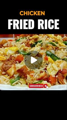 chicken fried rice on a white plate with the words, chicken fried rice above it