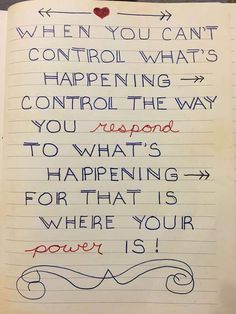 a note with writing on it that says when you can't control what's happening