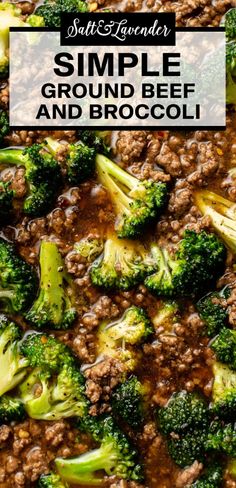 beef and broccoli is shown in a skillet with the words simple ground beef and broccoli