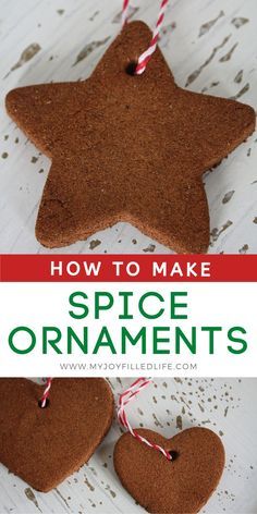 homemade spice ornaments with text overlay that reads, how to make spice ornaments