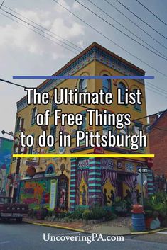 the ultimate list of free things to do in pittsburgh