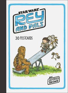 star wars rey and pals 30 postcards with an image of chew grizzle