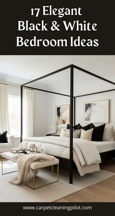 an elegant black and white bedroom is featured in this postcard style photo with text that reads 17 elegant black and white bedroom ideas