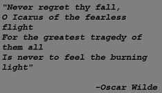 Fall O, Poetic Quote, Literature Quotes, Never Regret, The Burning, Aesthetic Words, Literary Quotes, Poem Quotes