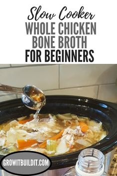 slow cooker chicken bone broth for beginners is the best way to use it