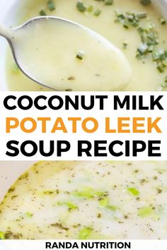 two pictures with different types of soup in them and the words coconut milk potato leek soup recipe