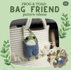 the frog and toad bag friend pattern release is now available for preordent purchase