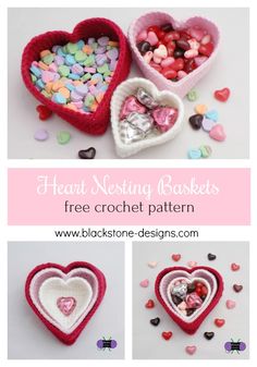 three hearts with candy in them and the text heart nesting baskets free crochet pattern