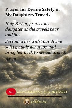 Prayer for Divine Safety in My Daughters Travels Pray For Protection For My Daughter, Protection Prayer For Children, Prayer For Children Protection In School, Prayers Of Protection From Evil Spiritual Warfare, Prayer Of Protection