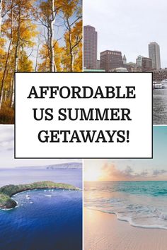 Affordable US summer getaways! Images of a forest, a city skyline, an island, and a beach. Vacation Locations United States, Most Relaxing Vacation In The Us, Fall Vacation Ideas U.s. States, Cheap Romantic Getaways U.s. States