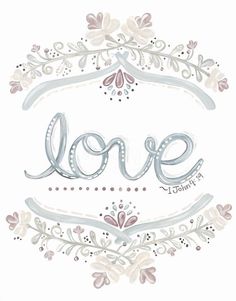 the word love painted in bright colors with flowers and leaves around it on a white background