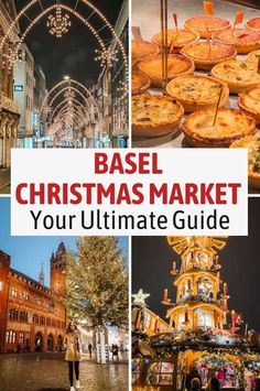 christmas markets in europe with text overlay that reads base christmas market your ultimate guide