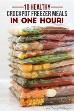 a stack of freezer meals with text overlay that says 10 healthy crockpot freeze meals in one hour