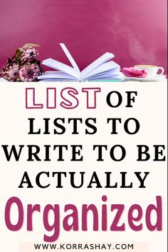 an open book with the title list of lists to write to be actually organized