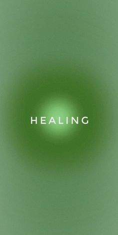 a green background with the word'healing'written in white on top of it