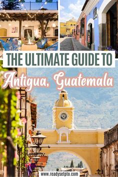 The Ultimate Guide to Antigua, Guatemala Things To Do In Antigua, Pacaya, Guatemala Travel, Guatemala City, Lake Atitlan, Cobblestone Streets, Central America Travel, South America Travel, America Travel