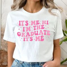 Its Me, Hi Im The Graduate Its Me Shirt, Proud Of Graduation Shirt, Gift Shirt Introducing Our Newest Lineup Of T-Shirts: The Gildan 5000 Series, Effortlessly Combining Style And Comfort! Offered In Sizes From S To 3xl, And An Assortment Of Lively Colors. Crafted For Enduring Comfort And Resilience. Experience Fast Shipping For Added Convenience. Require Adjustments To Your Order? Simply Contact Us After Your Purchase! Graduation T Shirt Ideas College, Graduation Shirt Ideas, Disney Graduation, Senior Shirts, Graduation Shirt, Its Me, The Graduate, Graduation Shirts, Shirt Ideas