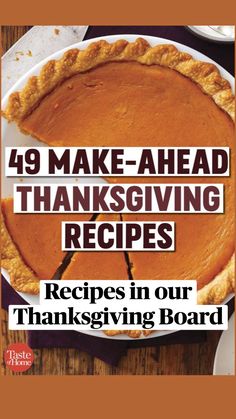 a pie with the words, 39 make - ahead thanksgiving recipes on it's cover