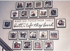 there are many pictures on the wall and one has a sign that says, and so together they built life's very loved