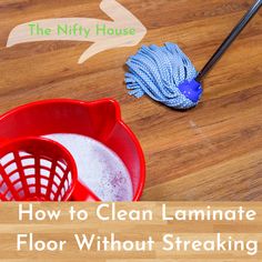 how to clean laminate floor without streaking with the nifty house mop