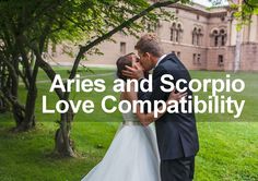 a bride and groom kissing in front of a tree with the words aris and scorpio love compatibility