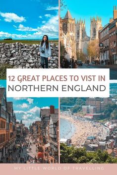 the great places to visit in northern england