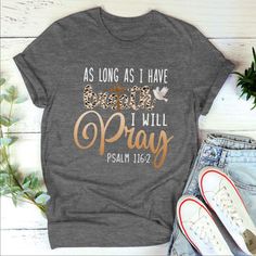 Motivational Shirts For Women, Godly Shirts, Psalm 116, Quilt Size Chart, Christian Shirts Designs, Cute Shirt Designs, Christian Tees, Shorts Pants, Inspirational Shirt