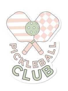 a sticker that says pickleball club with two paddles and a ball