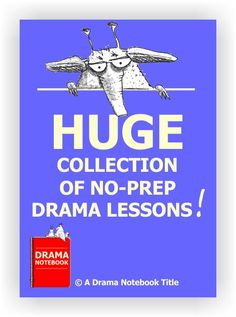 a book cover with the title huge collection of no - prep drama lessons on it