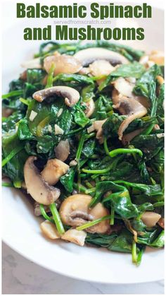 spinach and mushrooms in a white bowl with text overlay that reads balsamic spinach and mushrooms