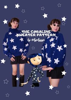 two women wearing sweaters with stars on them and the words, the coraline sweater pattern