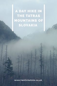 trees and fog in the mountains with text overlay reading a day hike in the tatras mountains of slovka